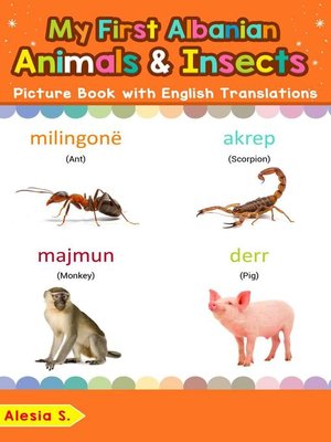 cover image of My First Albanian Animals & Insects Picture Book with English Translations